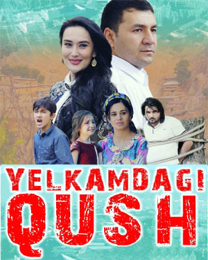 Yelkamdagi qush o'zbek film 2017