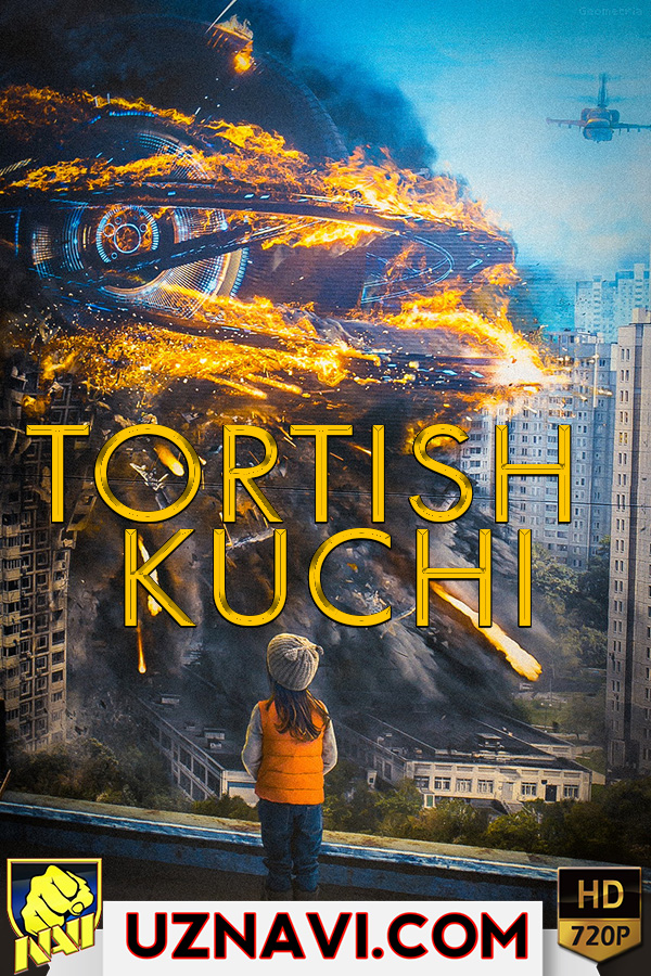 Tortish Kuchi / Тортиш Кучи (o'zbek tilida fantastika)2017 HD